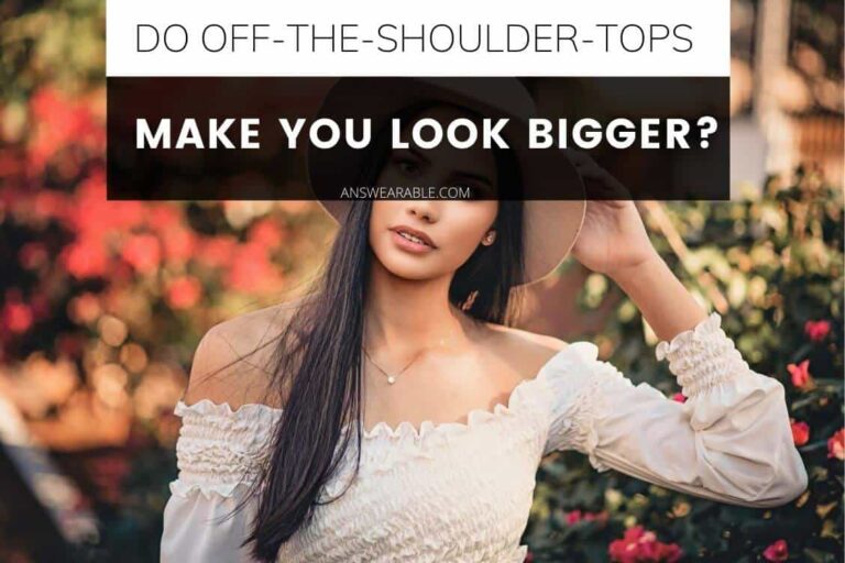 Do Off the Shoulder Tops Make You Look Bigger?